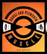 Book Review: The Complete Book of Dodge and Plymouth Muscle by Mike Mueller